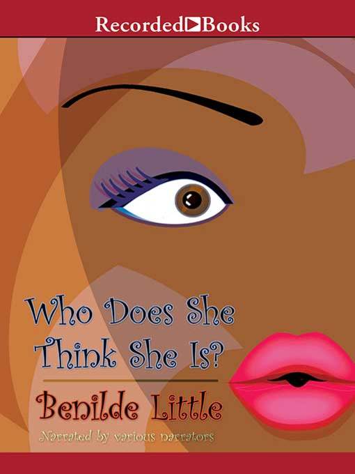 Title details for Who Does She Think She Is? by Benilde Little - Wait list